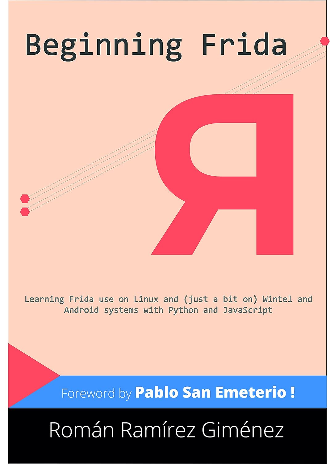 ler totalmente Beginning Frida: Learning Frida use on Linux and (just a bit on) Wintel and Android systems with Python and JavaScript (Frida. hooking, and other tools Book 1) (English Edition)