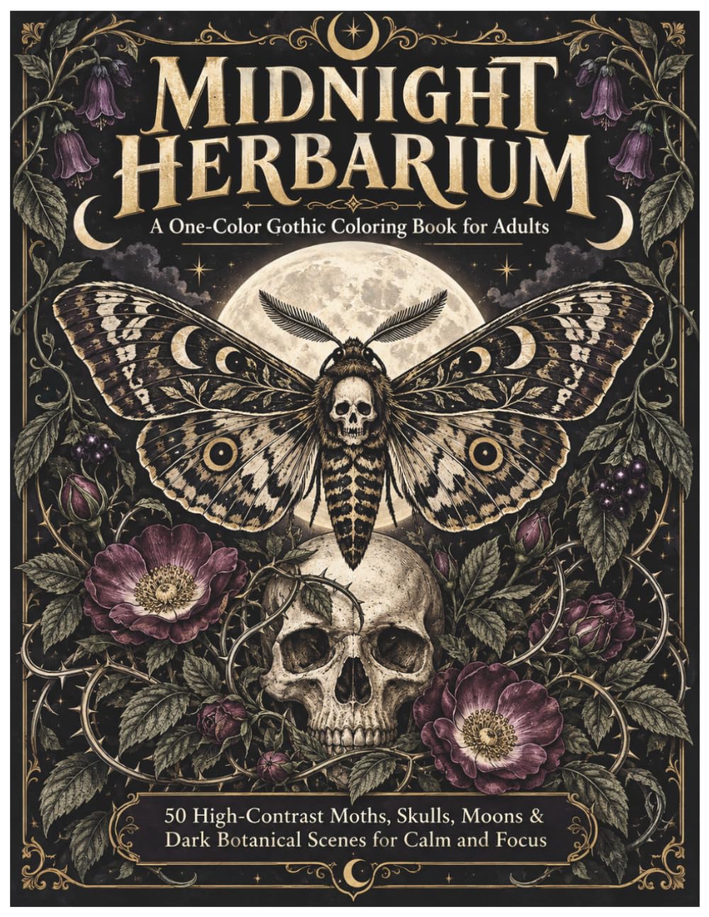 ler totalmente Midnight Herbarium: A One-Color Gothic Coloring Book for Adults Featuring 50 High-Contrast Moths, Skulls, Moons and Dark Botanical Scenes for Calm and Focus