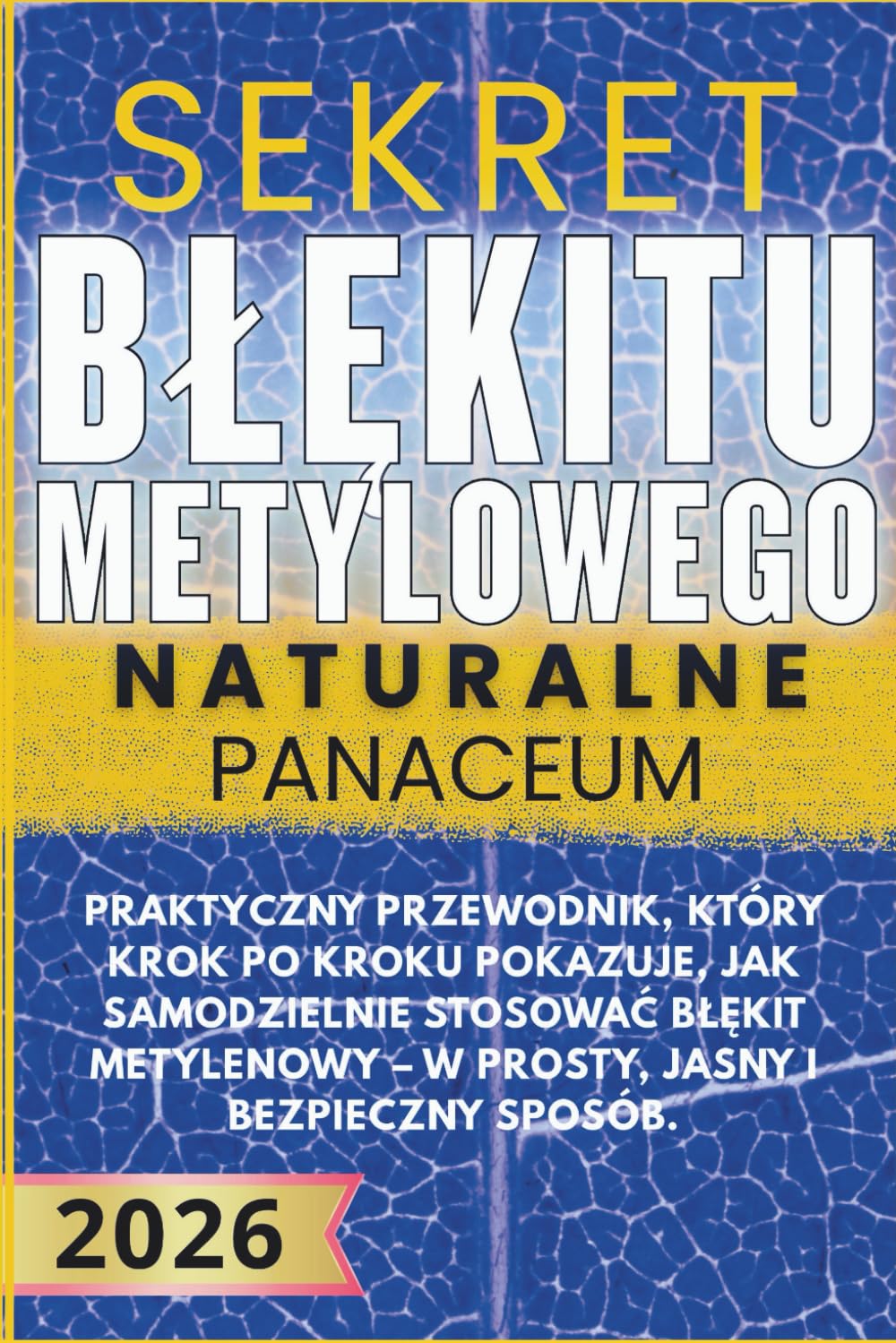 capítulo por capítulo baixar Sekret Błękitu Metylowego – Naturalne Panaceum: Praktyczny przewodnik, który krok po kroku pokazuje, jak samodzielnie stosować BŁĘKIT METYLENOWY – w prosty, jasny i bezpieczny sposób