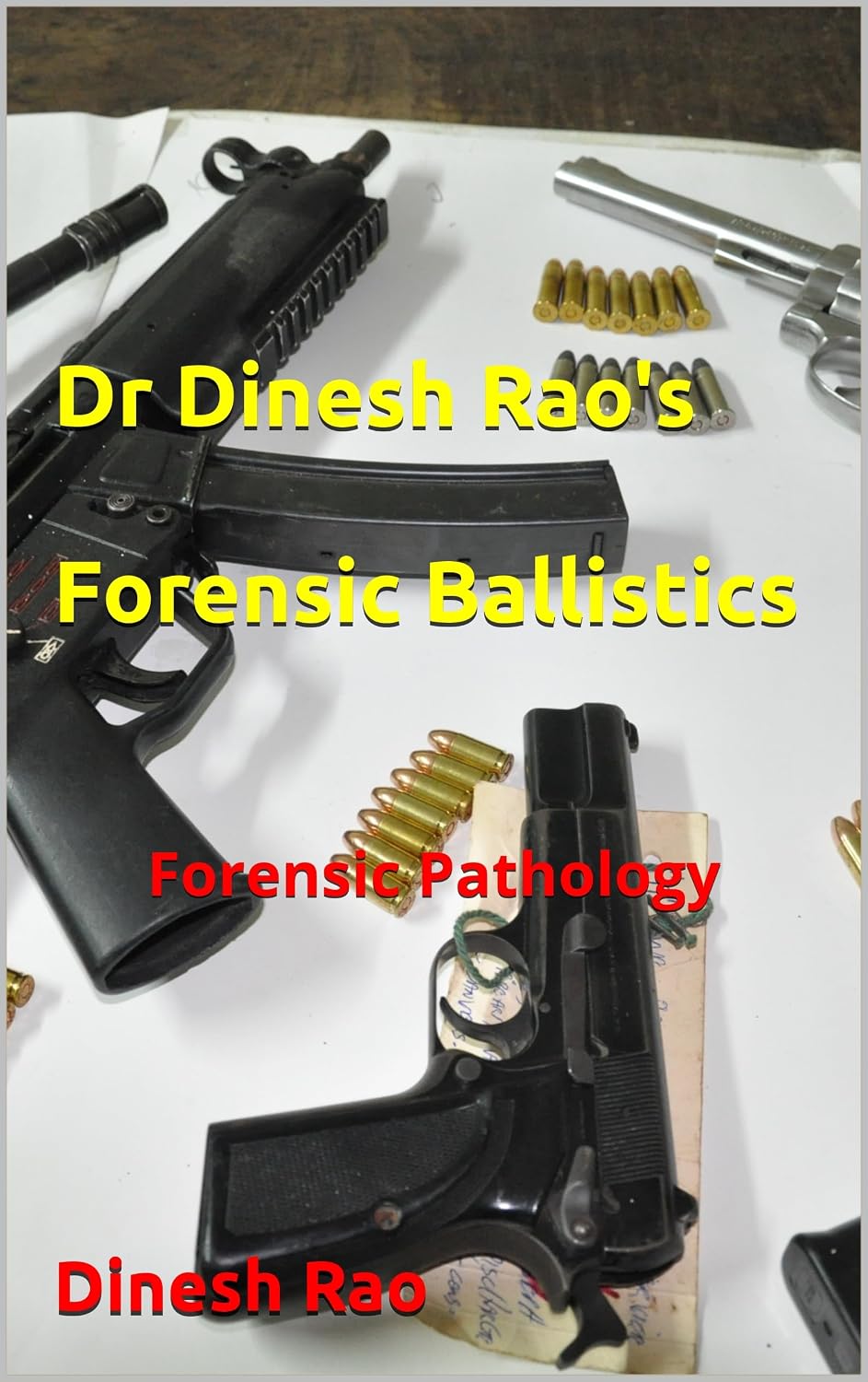 ler totalmente Dr Dinesh Rao's Forensic Ballistics: Forensic Pathology (English Edition)