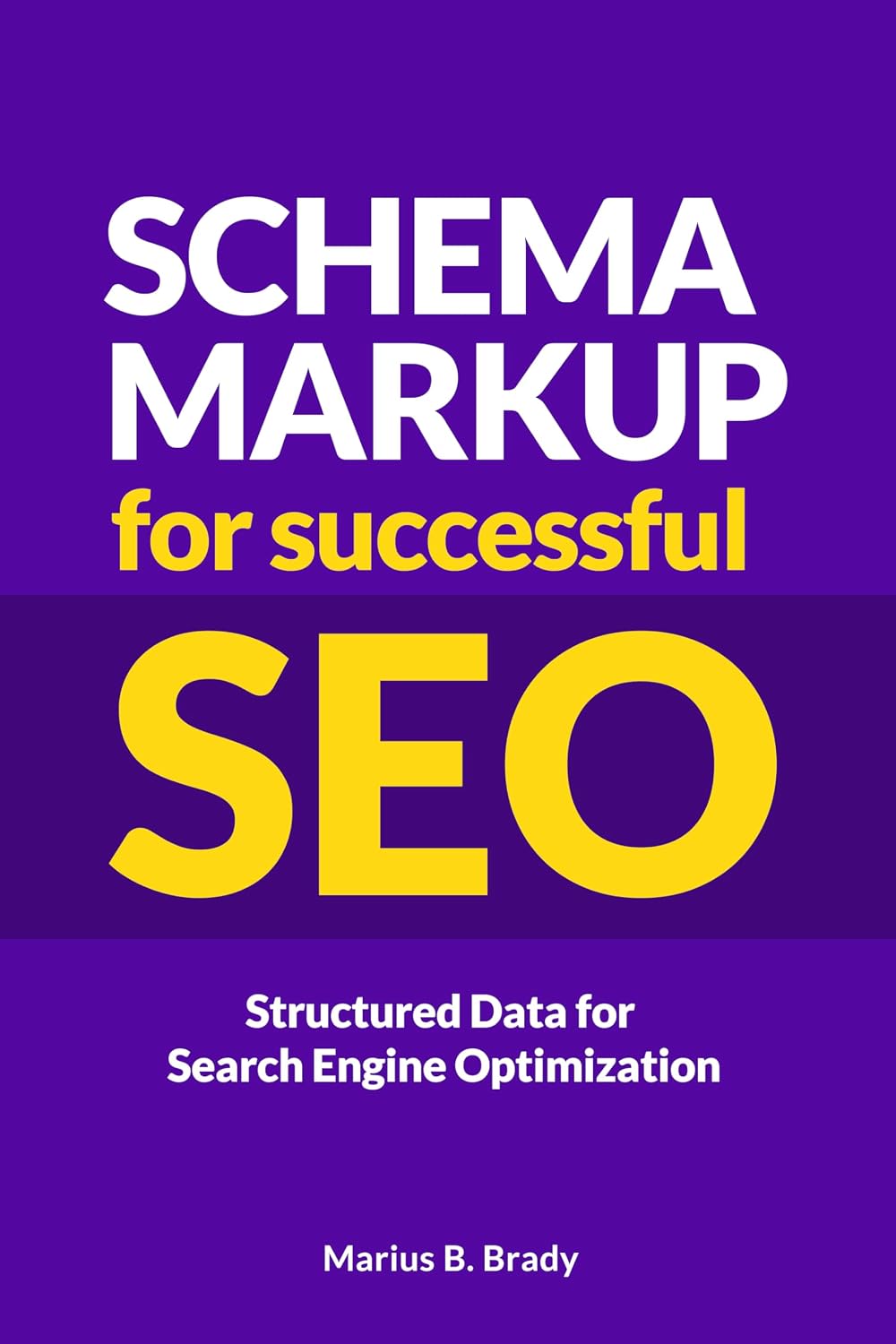 ler totalmente Schema Markup for Successful SEO: Structured Data for Search Engine Optimization (English Edition)