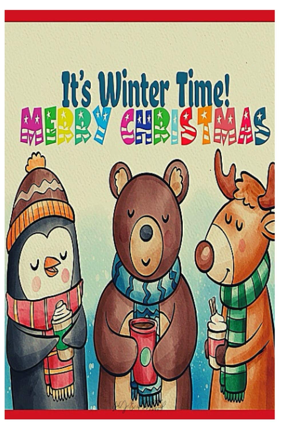 capítulo por capítulo baixar it's winter time! merry christmas: Fun birthday gift for kids or gift for toddlers and kids - 80 beautiful pages to color, snowmen and more!