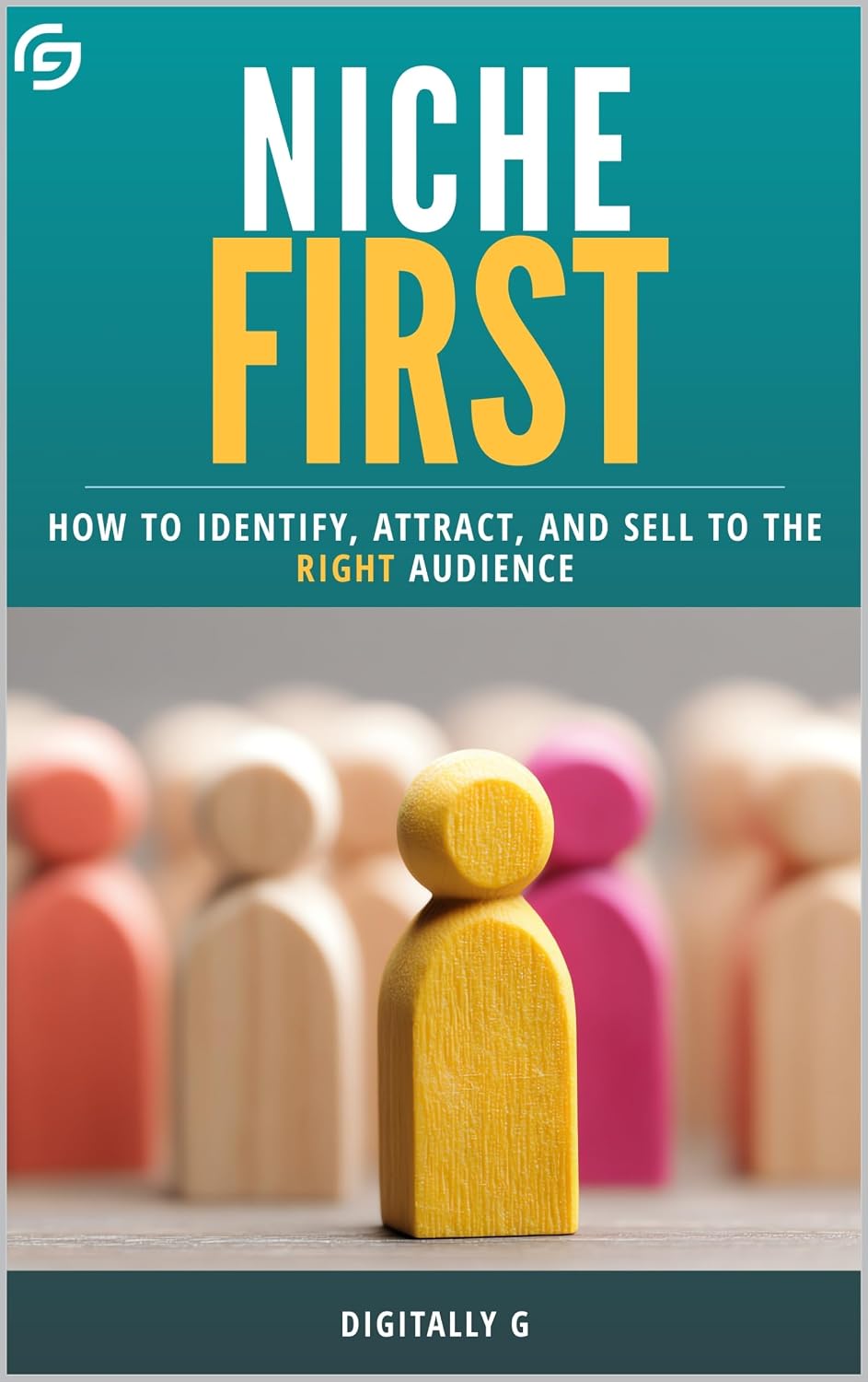 ler totalmente Niche First: How to Identify, Attract, and Sell to the Right Audience (English Edition)