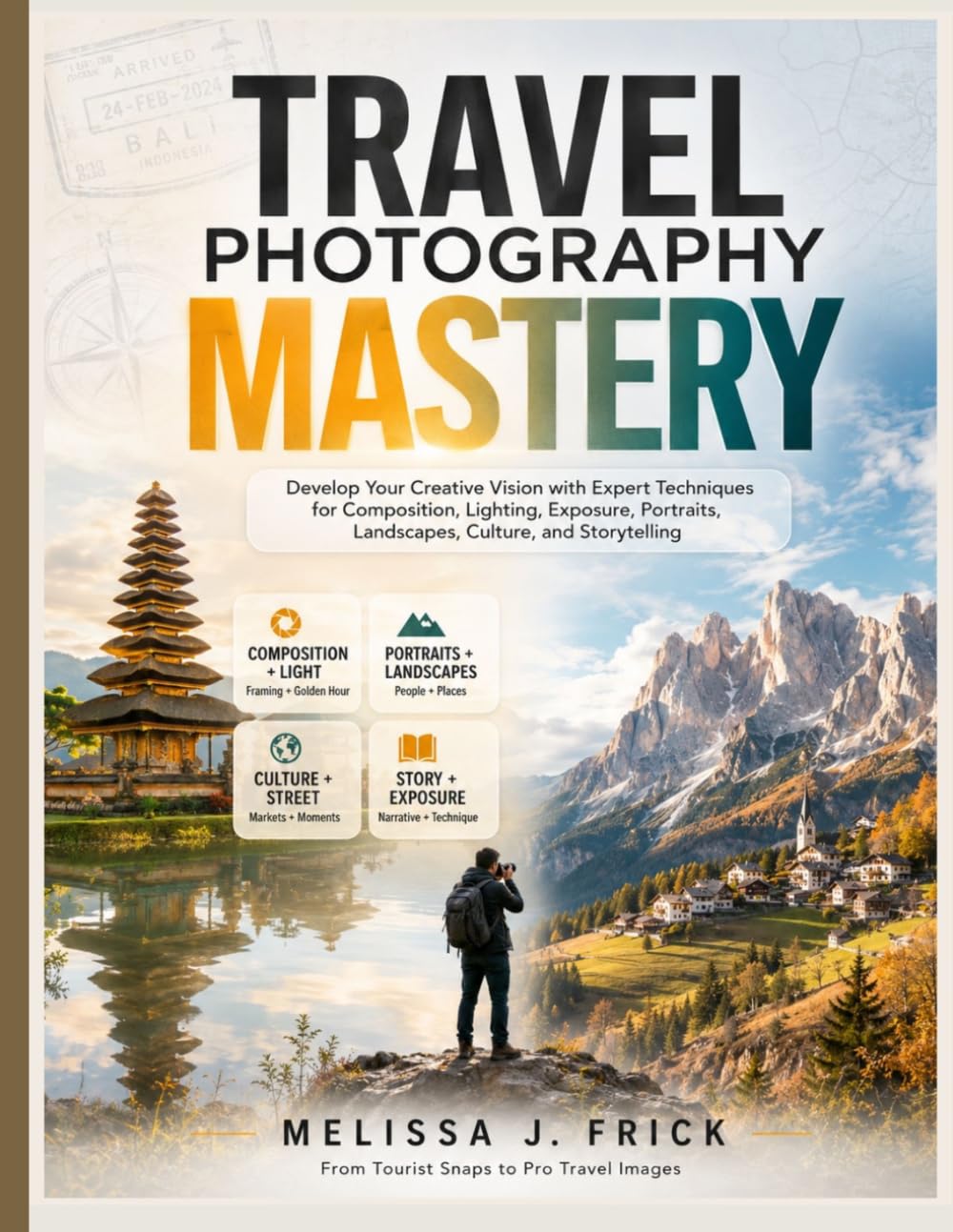 ler totalmente Travel Photography Mastery: Develop Your Creative Vision with Expert Techniques for Composition, Lighting, Exposure, Portraits, Landscapes, Culture,... (The Modern Creator's Camera Series)
