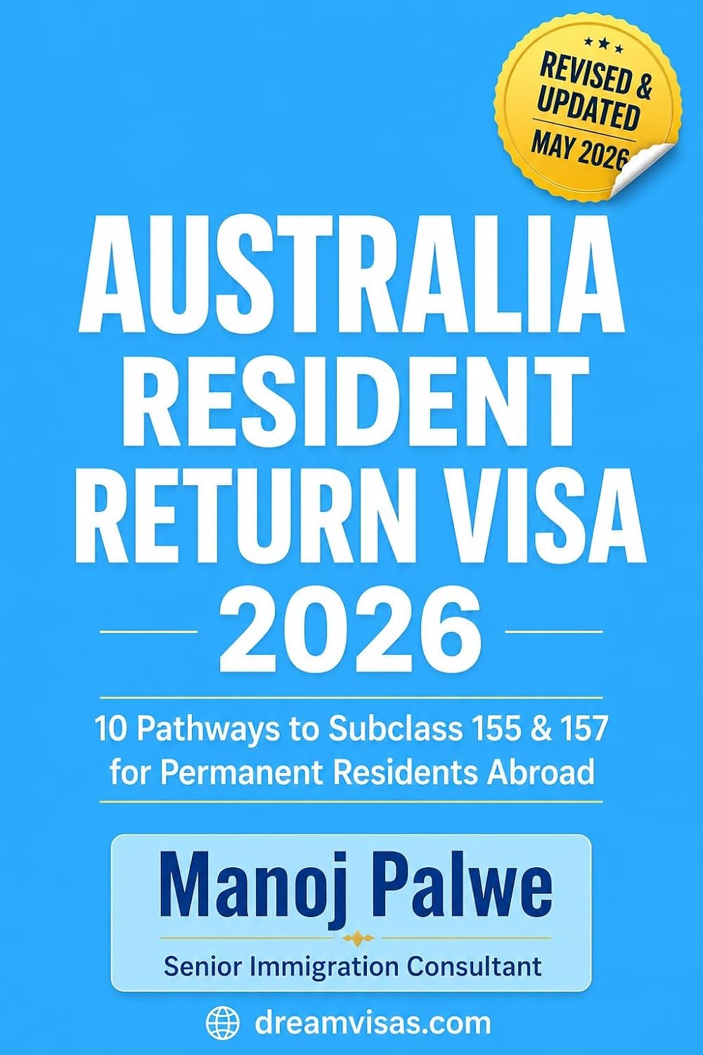 AUSTRALIA RESIDENT RETURN VISA Subclass 155 & 157 - 2026: With Real-World Case Studies, Personal Stories, Decision Flowcharts & Policy (Series 5 - AUSTRALIA... - The Down Under Series) (English Edition) baixar o livro de graça