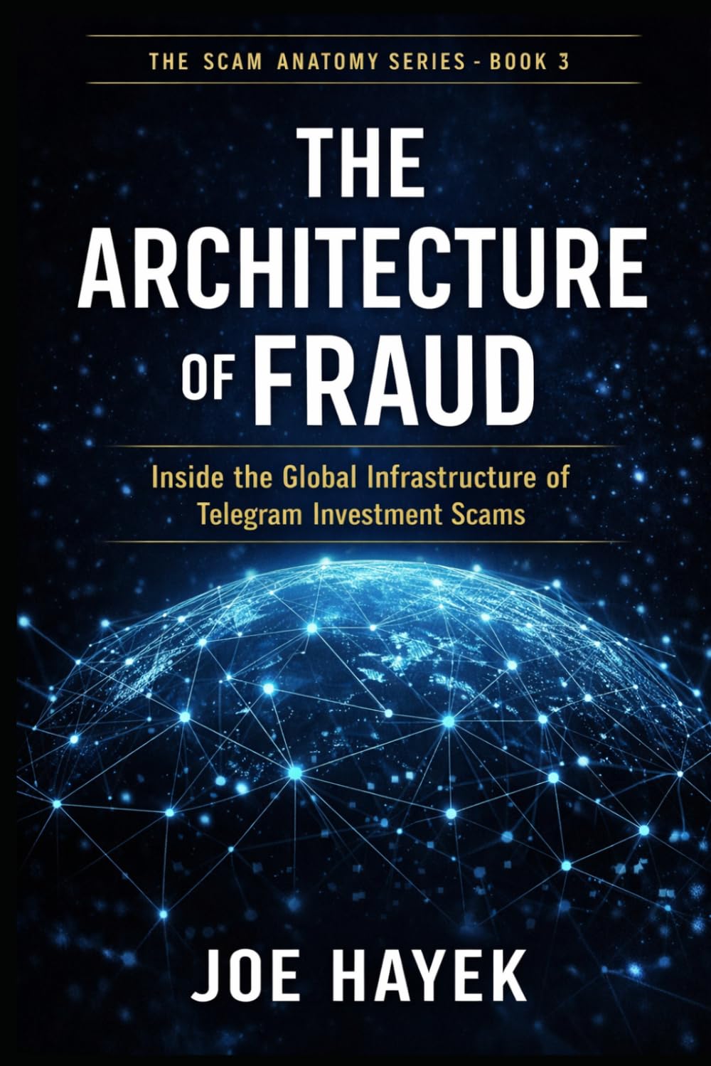 capítulo por capítulo baixar THE ARCHITECTURE OF FRAUD: Inside the Global Infrastructure of Telegram Investment Scams (The Scam Anatomy Series)