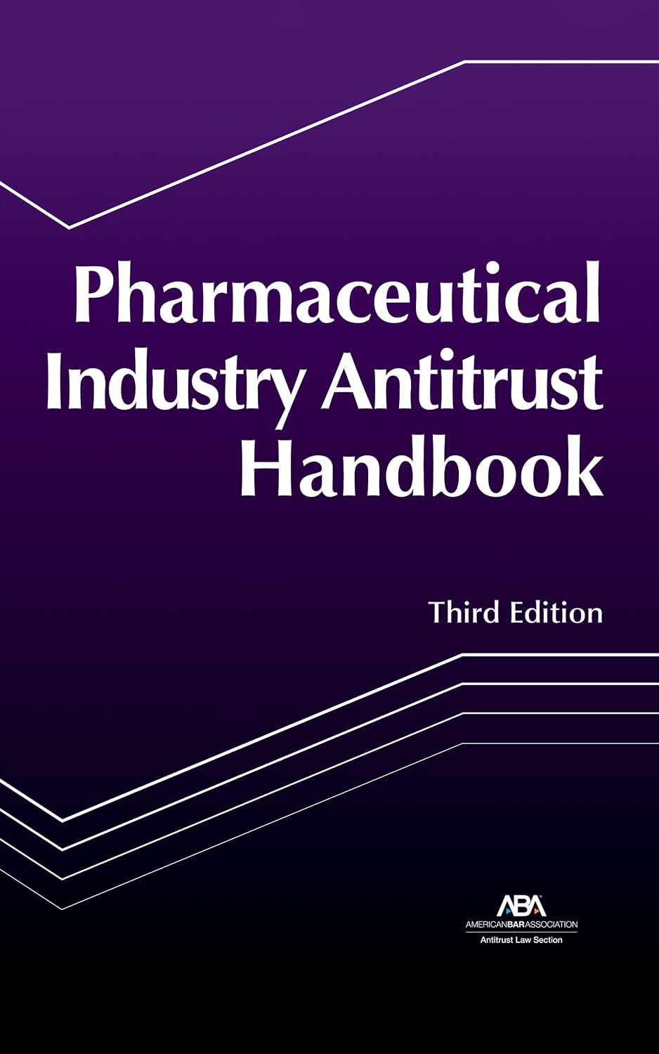 Pharmaceutical Industry Antitrust Handbook: Third Edition (English Edition)
