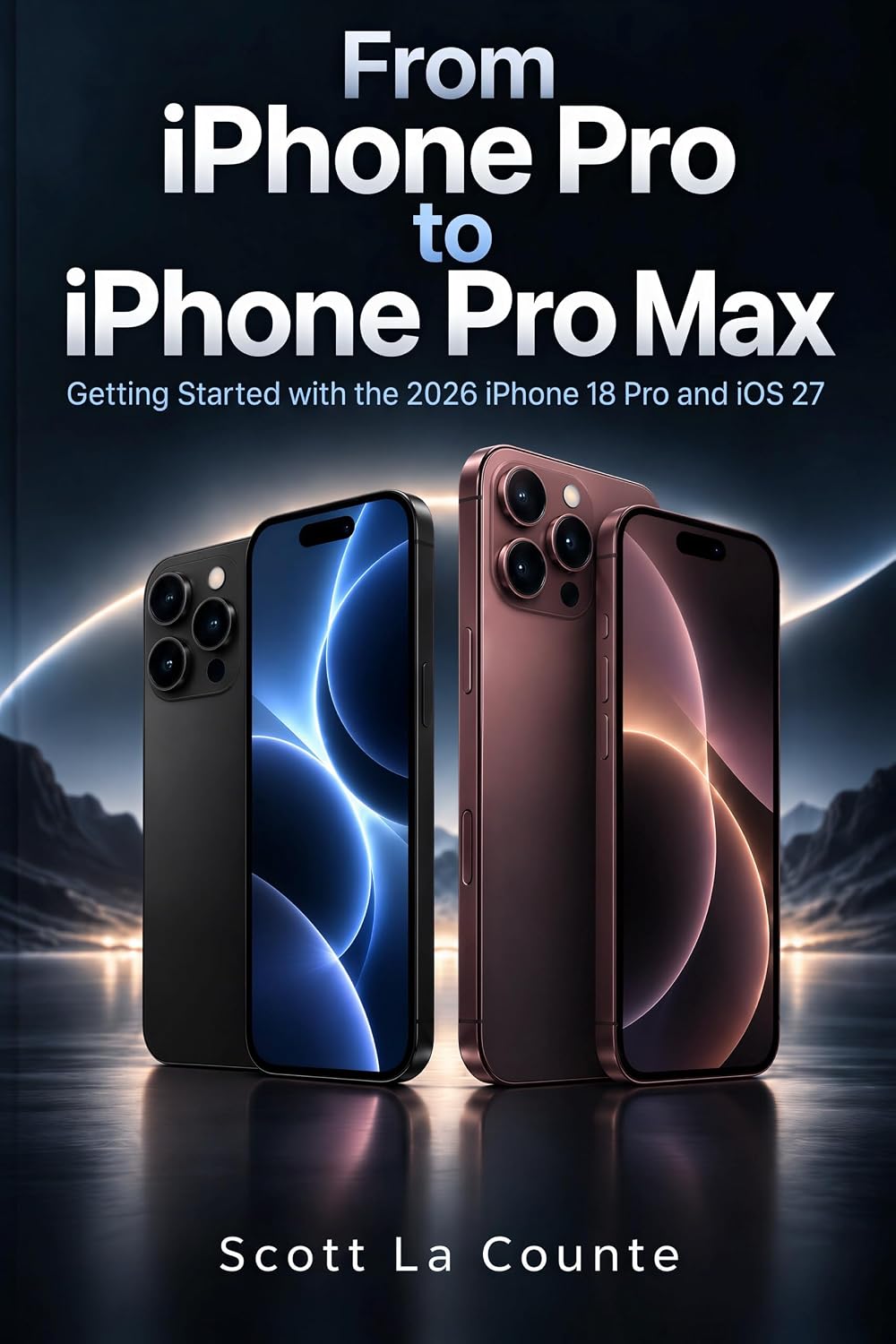 From iPhone Pro to iPhone Pro Max: Getting Started with the 2026 iPhone 18 Pro and iOS 27 (English Edition) baixar livro de graça
