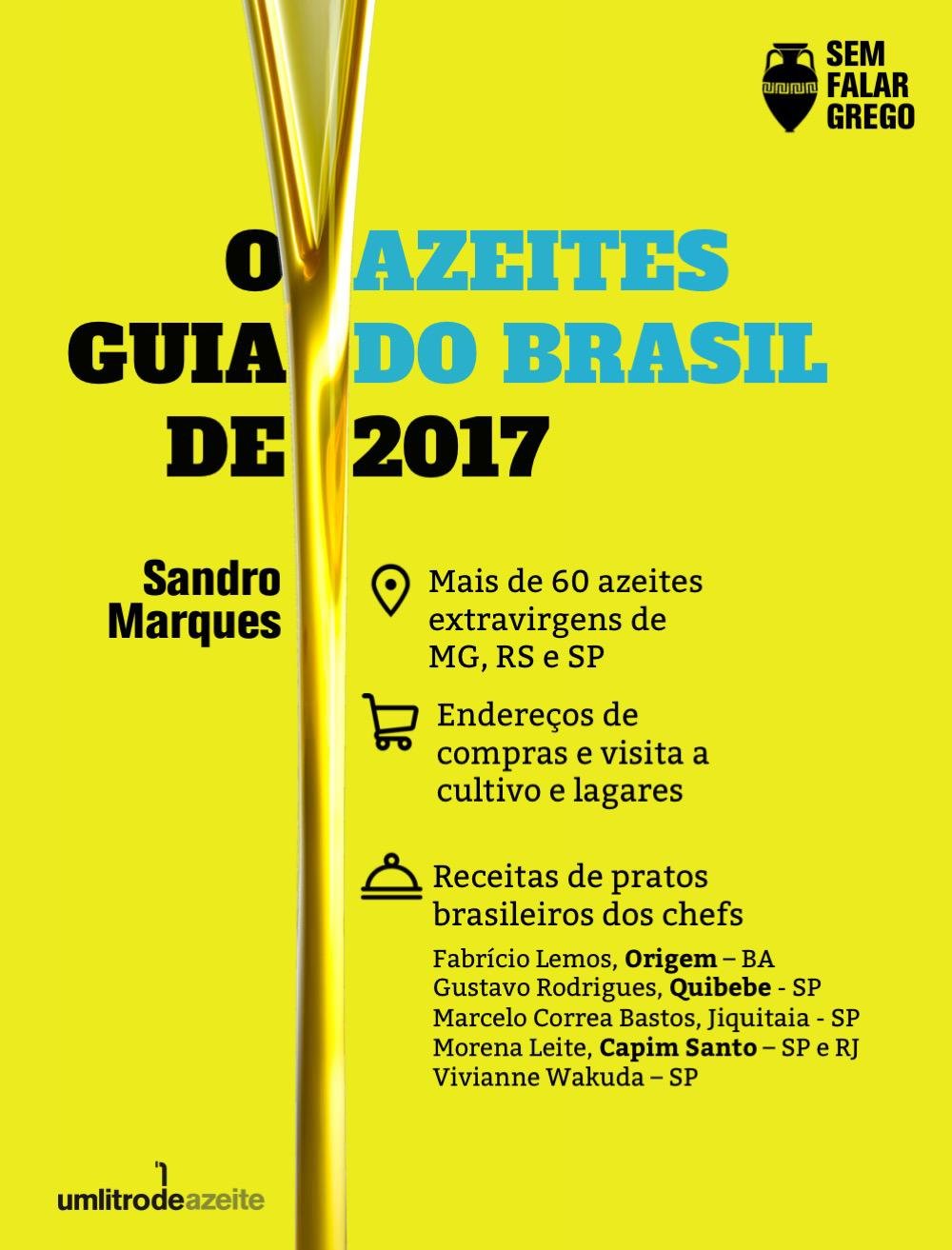 O Guia de Azeites do Brasil 2017: tudo sobre azeites brasileiros #semfalargrego baixar livro de graça