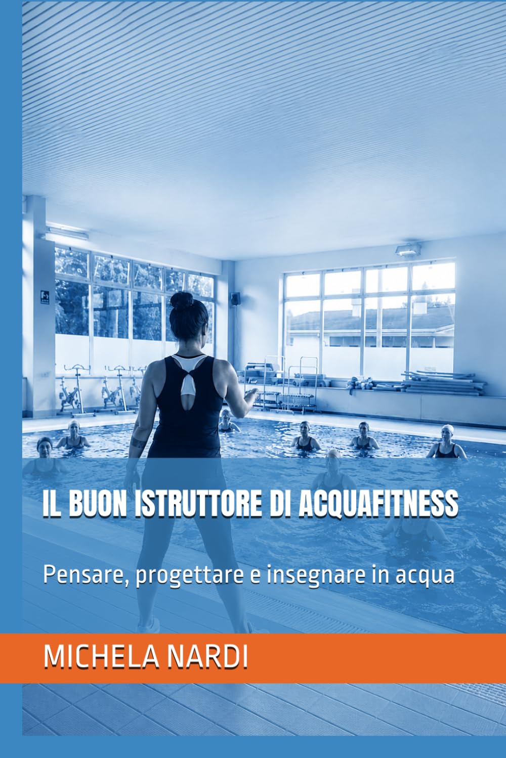 capítulo por capítulo baixar IL BUON ISTRUTTORE DI ACQUAFITNESS: Pensare, progettare e insegnare in acqua (Italian Edition)
