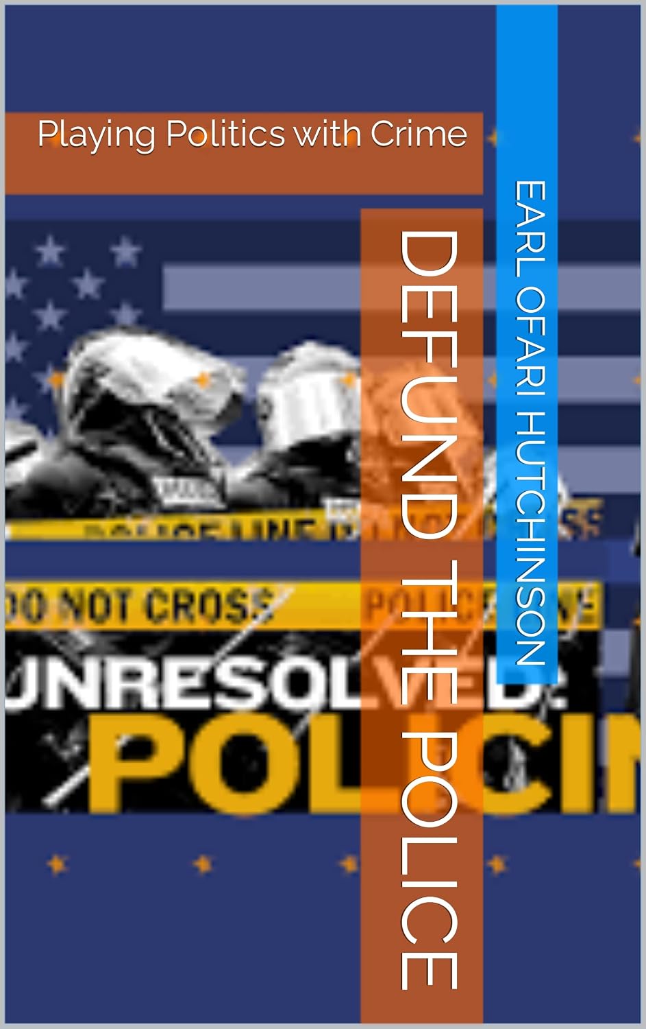 Defund the Police: Playing Politics with Crime (English Edition) baixar livro de graça