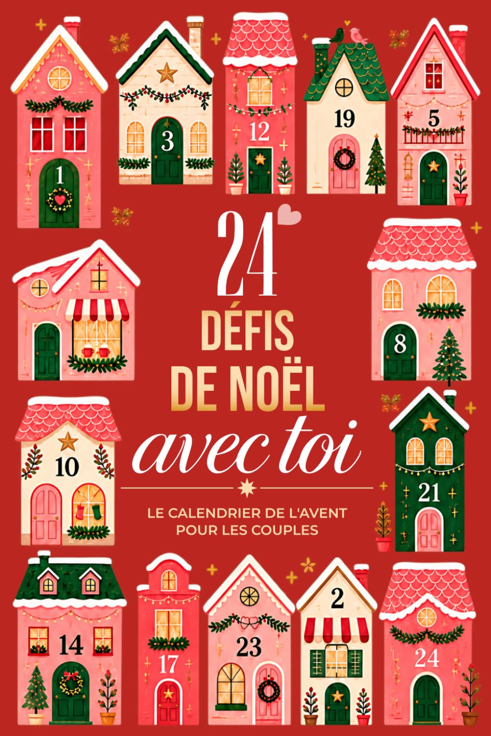 capítulo por capítulo baixar 24 Défis de Noël Avec Toi: Le Calendrier de l’Avent Pour Les Couples (French Edition)