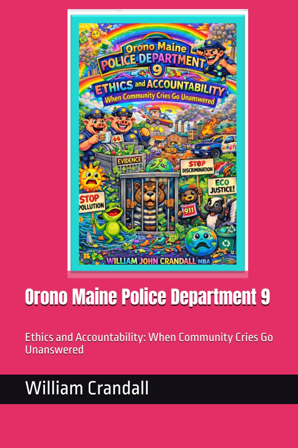 ler totalmente Orono Maine Police Department 9: Ethics and Accountability: When Community Cries Go Unanswered