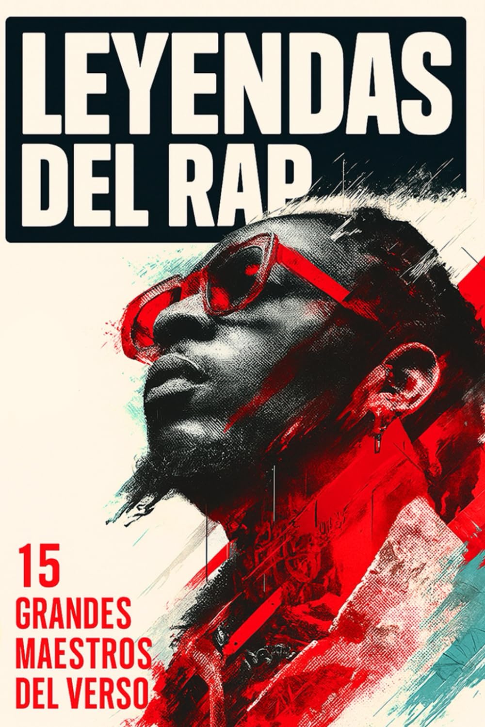 ler totalmente Leyendas del Rap: 15 Grandes Maestros del Verso