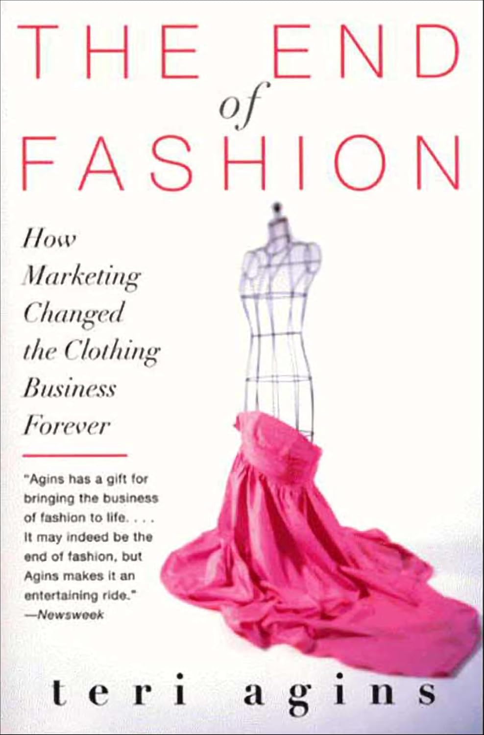 The End of Fashion: How Marketing Changed the Clothing Game Forever (English Edition)