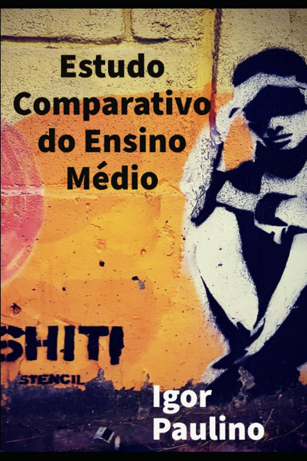 Estudo Comparativo do Ensino Médio: Uma comparação entre o Brasil e países mais bem ranqueados no PISA (Portuguese Edition) baixar livro de graça