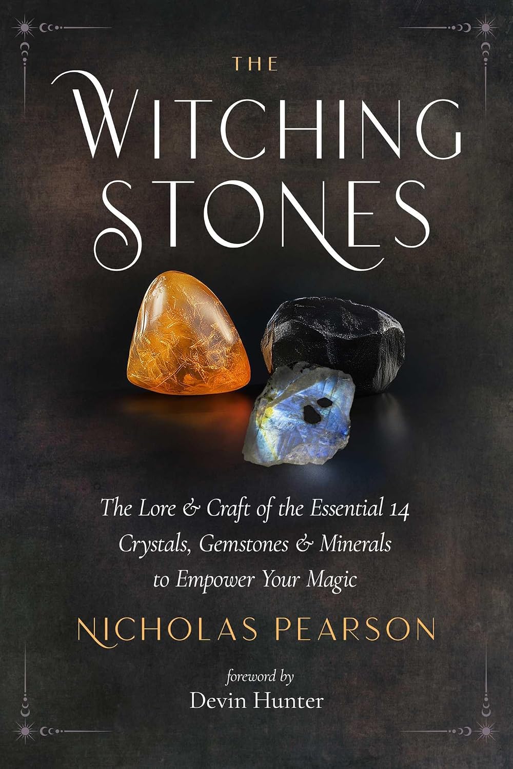 The Witching Stones: The Lore and Craft of the Essential Crystals, Gemstones, and Minerals to Empower Your Magic baixar o livro de graça