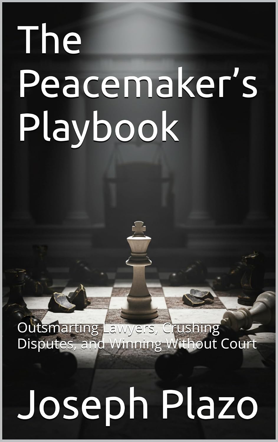 The Peacemaker’s Playbook: Outsmarting Lawyers, Crushing Disputes, and Winning Without Court (English Edition) baixar livro de graça