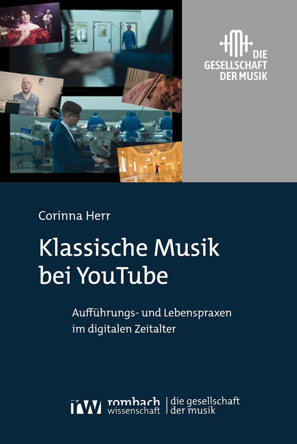 capítulo por capítulo baixar Klassische Musik bei YouTube: Aufführungs- und Lebenspraxen im digitalen Zeitalter (Die Gesellschaft der Musik 3) (German Edition)