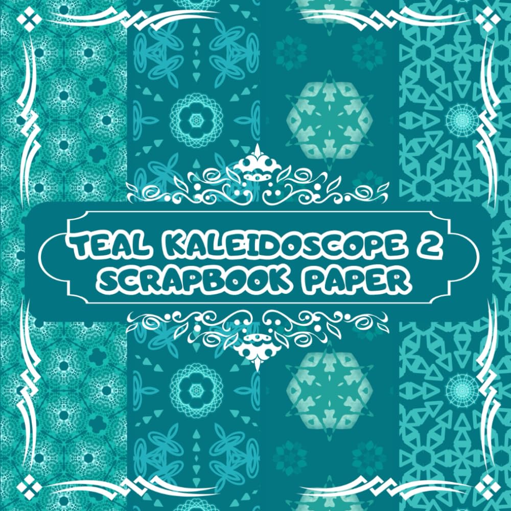 Teal Kaleidescope 2: Scrapbook Paper: 20 Double Sided Craft Paper For Origami & Decoupage:: | Decorative Scrapbooking Paper Pad baixar o livro de graça