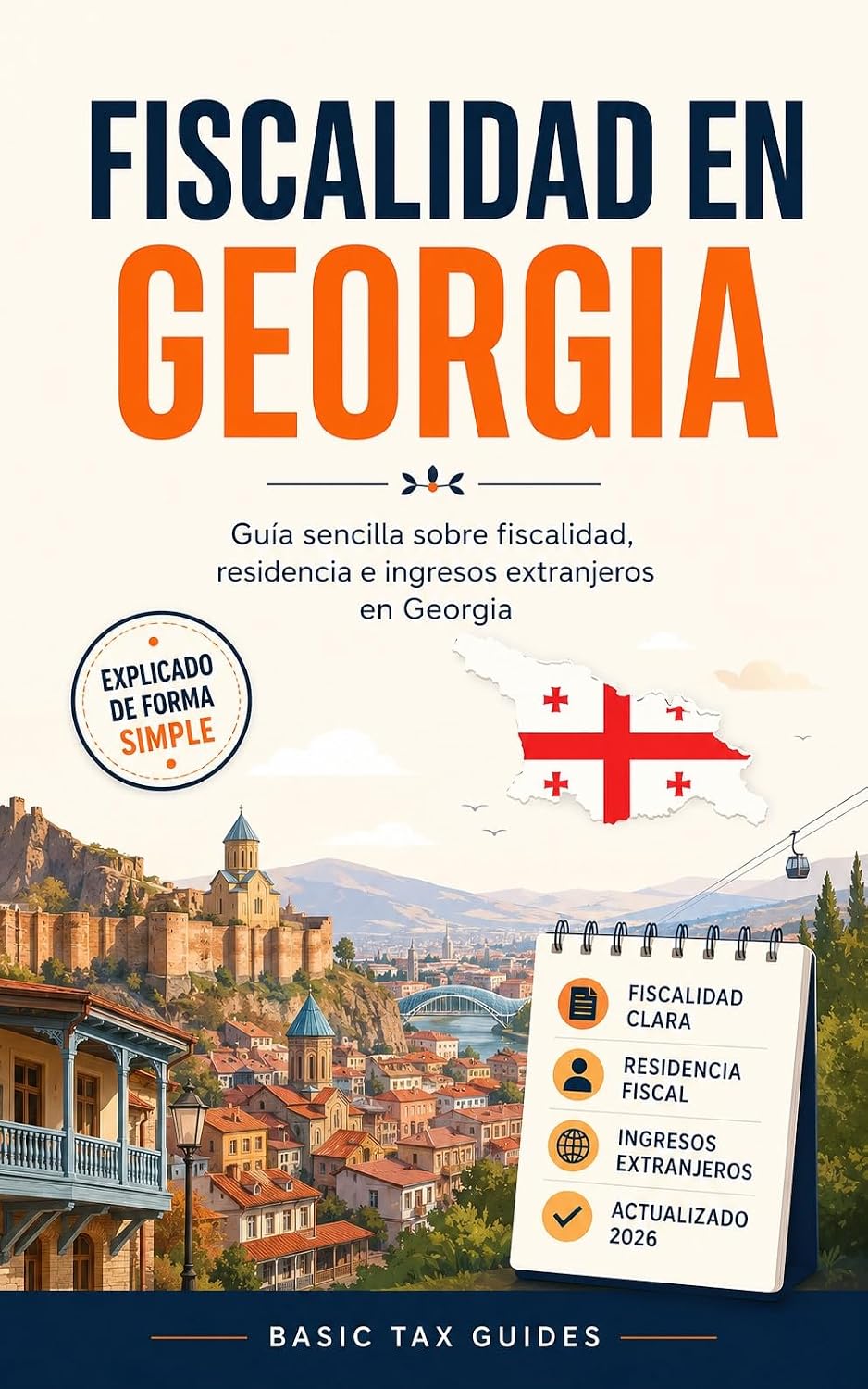 capítulo por capítulo baixar Fiscalidad en Georgia: Guía sencilla sobre la fiscalidad, residencia e ingresos extranjeros en Georgia (Basic Tax Guides) (Spanish Edition)