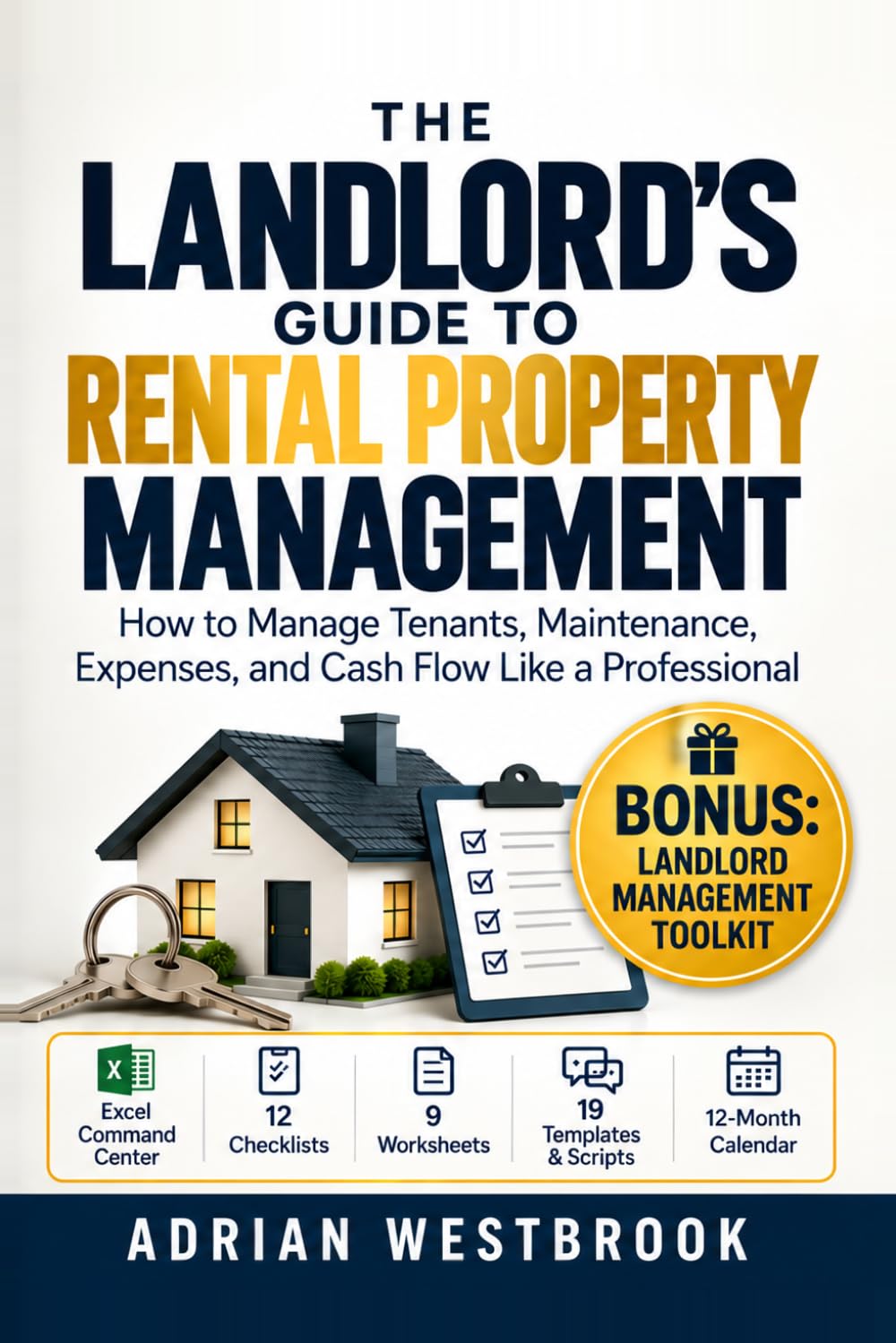 The Landlord's Guide to Rental Property Management: How to Manage Tenants, Maintenance, Expenses, and Cash Flow Like a Professional baixar livro de graça