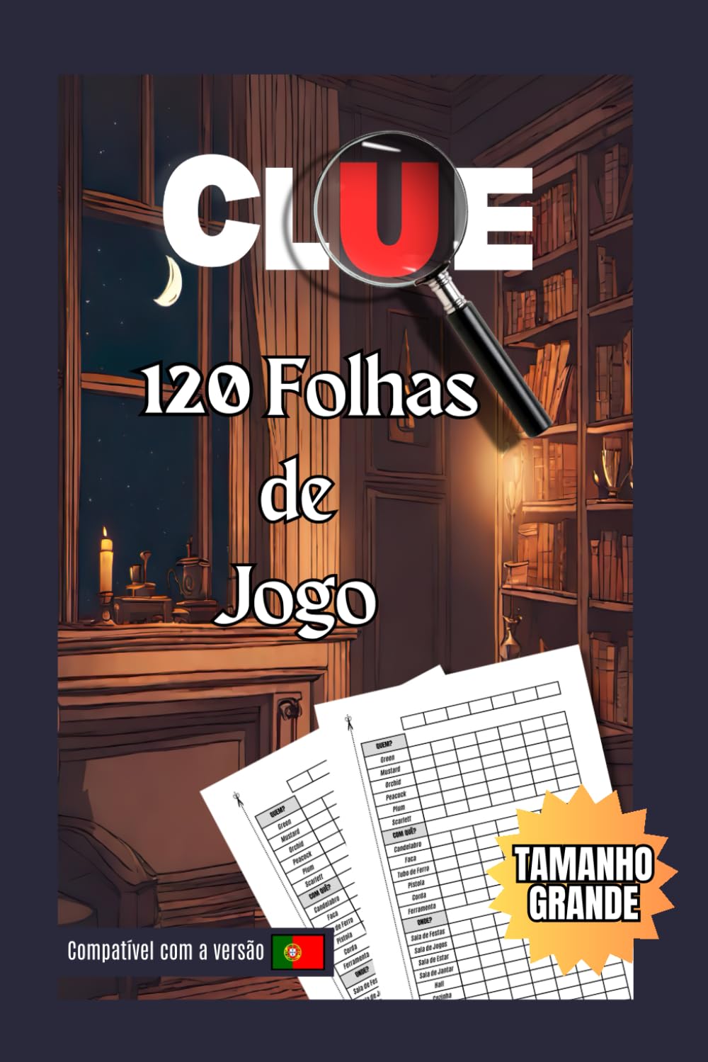 Clue 120 Folhas de Jogo: Folhas de Substituição para o Famoso Jogo de Descobrir o Mistério | Versão Portuguesa | Caderno de Pontuação (Portuguese Edition) baixar livro de graça