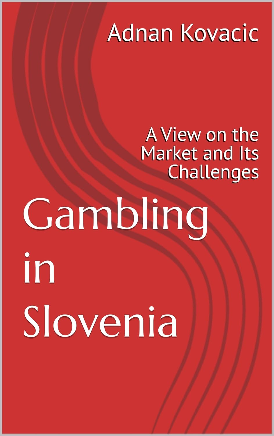 ler totalmente Gambling in Slovenia: A View on the Market and Its Challenges (English Edition)