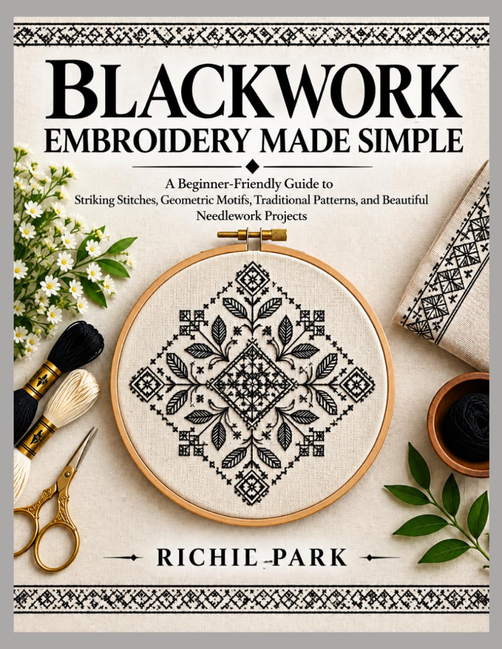 capítulo por capítulo baixar BLACKWORK EMBROIDERY MADE SIMPLE: A Beginner-Friendly Guide to Striking Stitches, Geometric Motifs, Traditional Patterns, and Beautiful Needlework Projects
