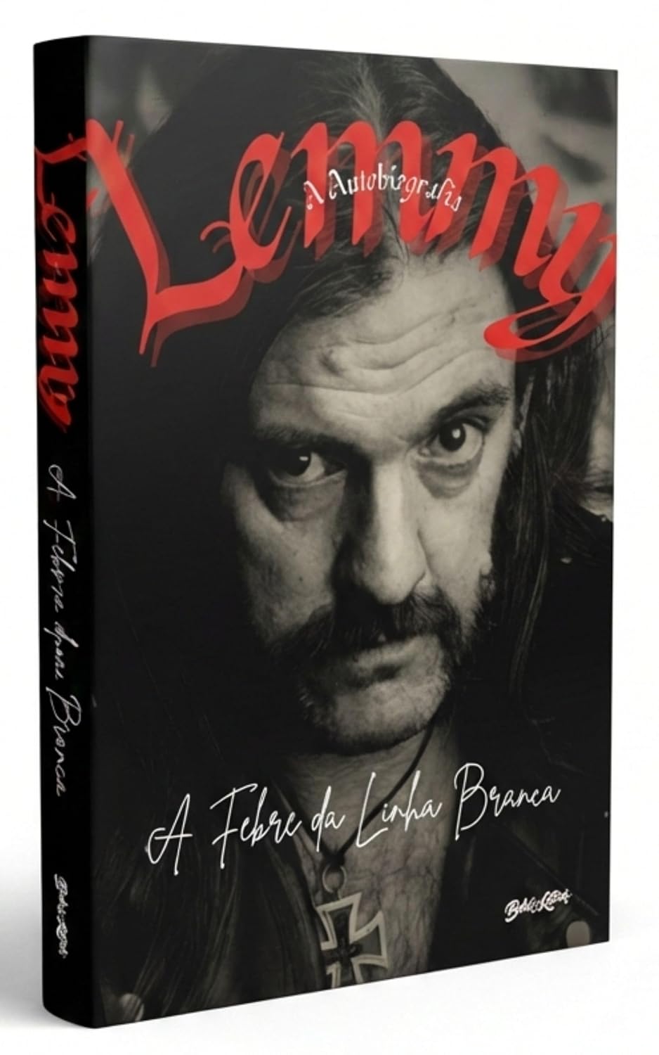 Lemmy Kilmister - A febre da linha branca: a autobiografia