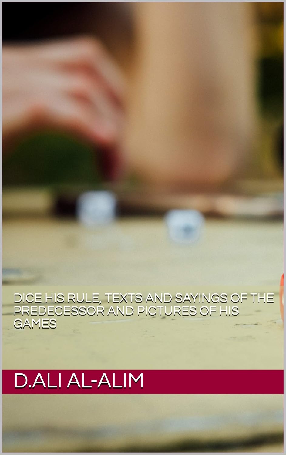 ler totalmente Dice His rule, texts and Sayings of the predecessor and pictures of his games (Terms Book 1) (English Edition)