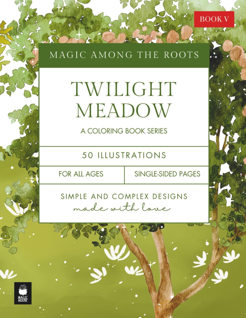 Magic Among the Roots: Twilight Meadow | Beautiful Meadow Designs to Color for Relaxation, Mindfulness, and Stress Relief baixar livro de graça