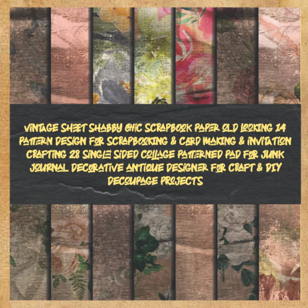 vintage sheet shabby chic scrapbook paper old looking 14 pattern design for scrapbooking & card making & invitation crafting 28 single sided collage... for craft & DIY decoupage projects: designer baixar livro de graça
