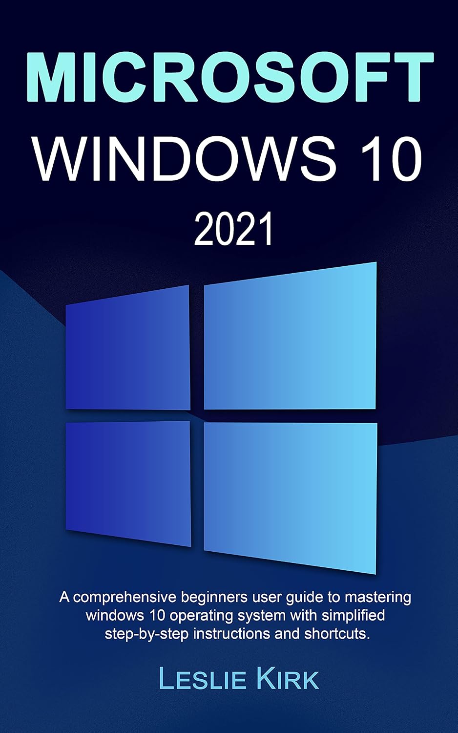 ler totalmente MICROSOFT WINDOWS 10 2021: A comprehensive beginners user guide to mastering windows 10 operating system with simplified step-by-step instructions and shortcuts (English Edition)