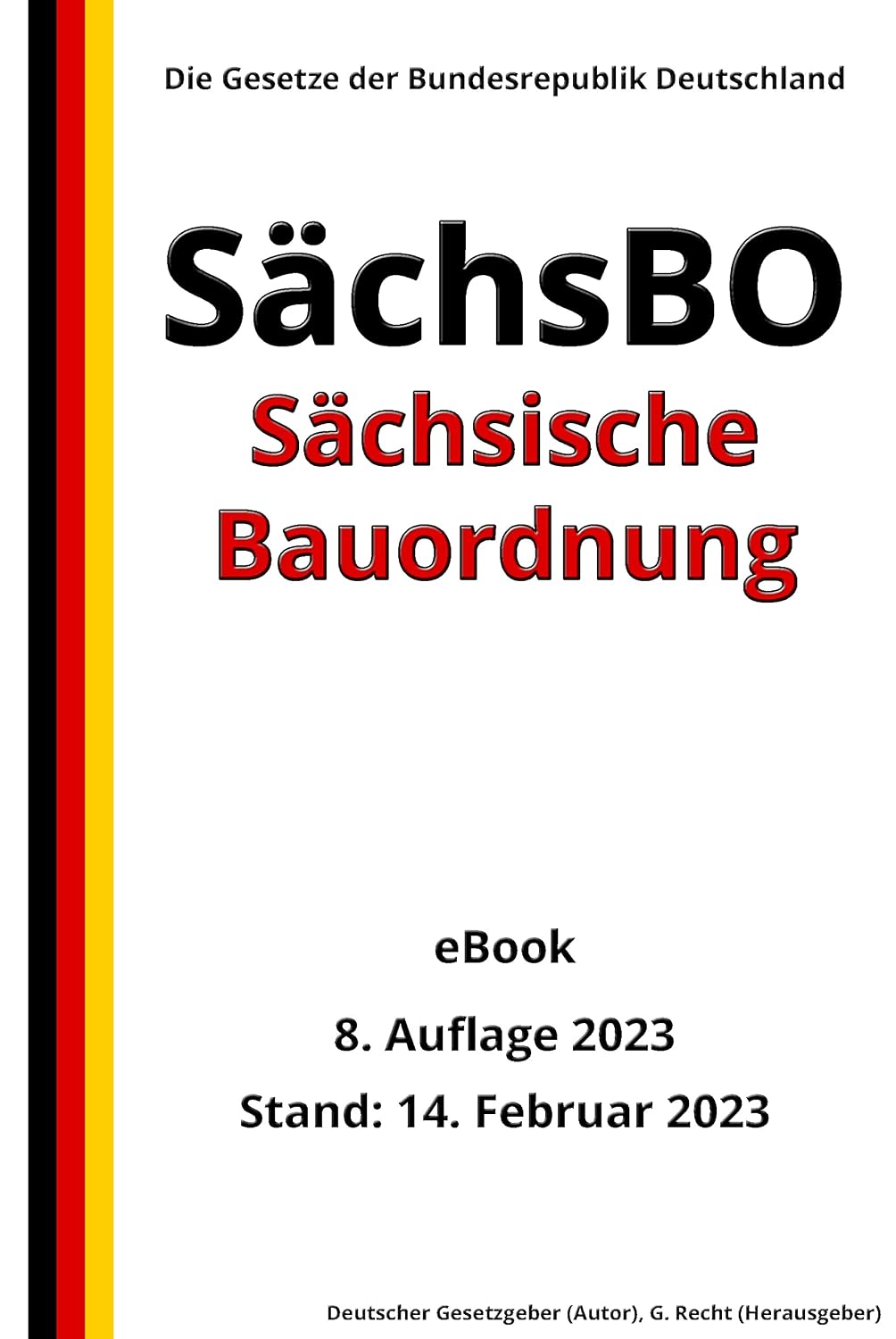 ler totalmente Sächsische Bauordnung – SächsBO, 8. Auflage 2023: Die Gesetze der Bundesrepublik Deutschland (German Edition)