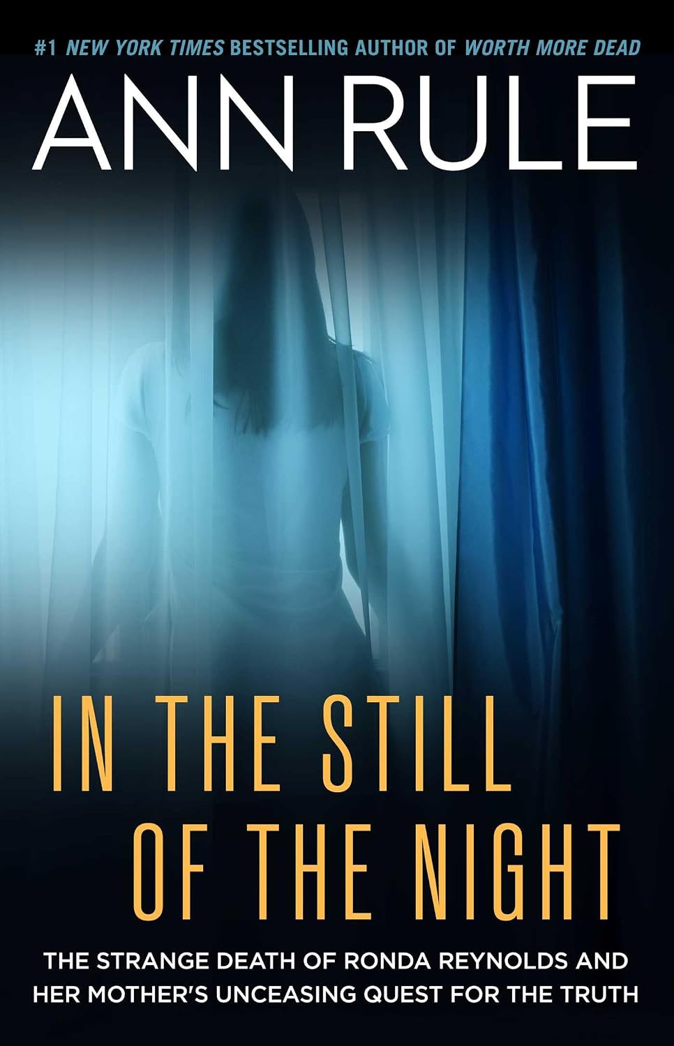 In the Still of the Night: The Strange Death of Ronda Reynolds and Her Mother's Unceasing Quest for the Truth (A Killer True Crime Bestseller) (English Edition)