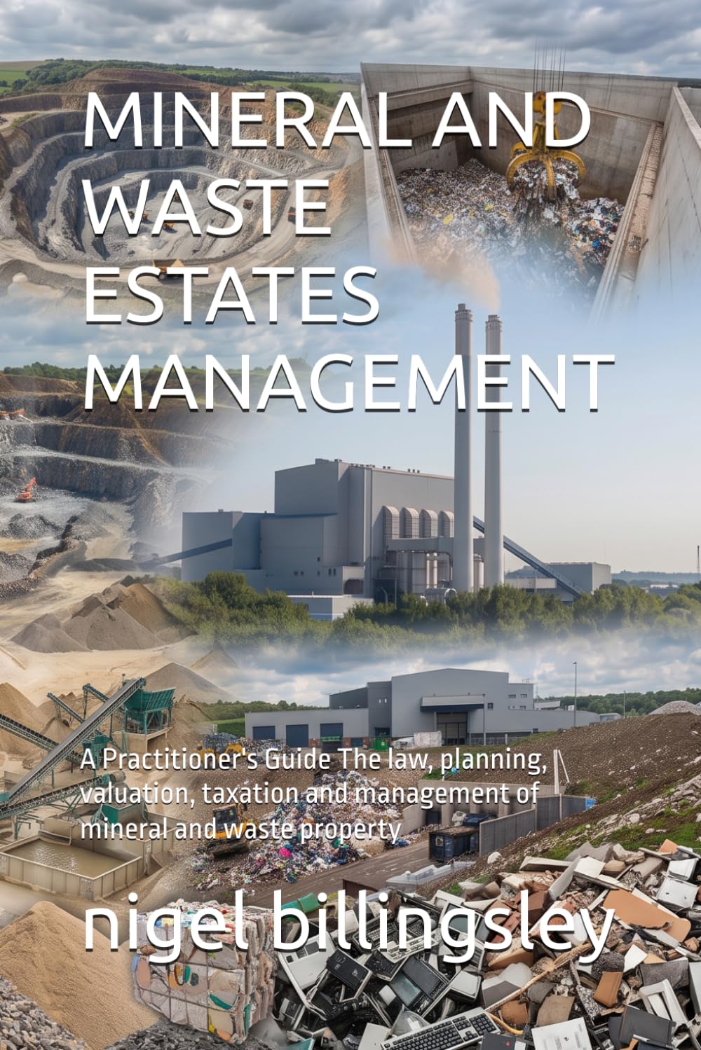 MINERAL AND WASTE ESTATES MANAGEMENT: A Practitioner's Guide The law, planning, valuation, taxation and management of mineral and waste property baixar livro de graça