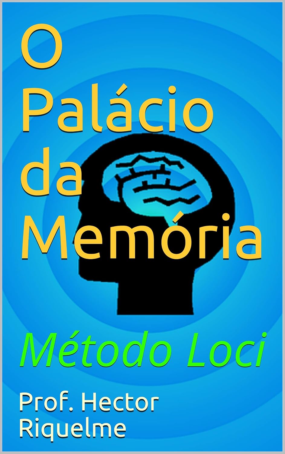 ler totalmente O Palácio da Memória: Método Loci