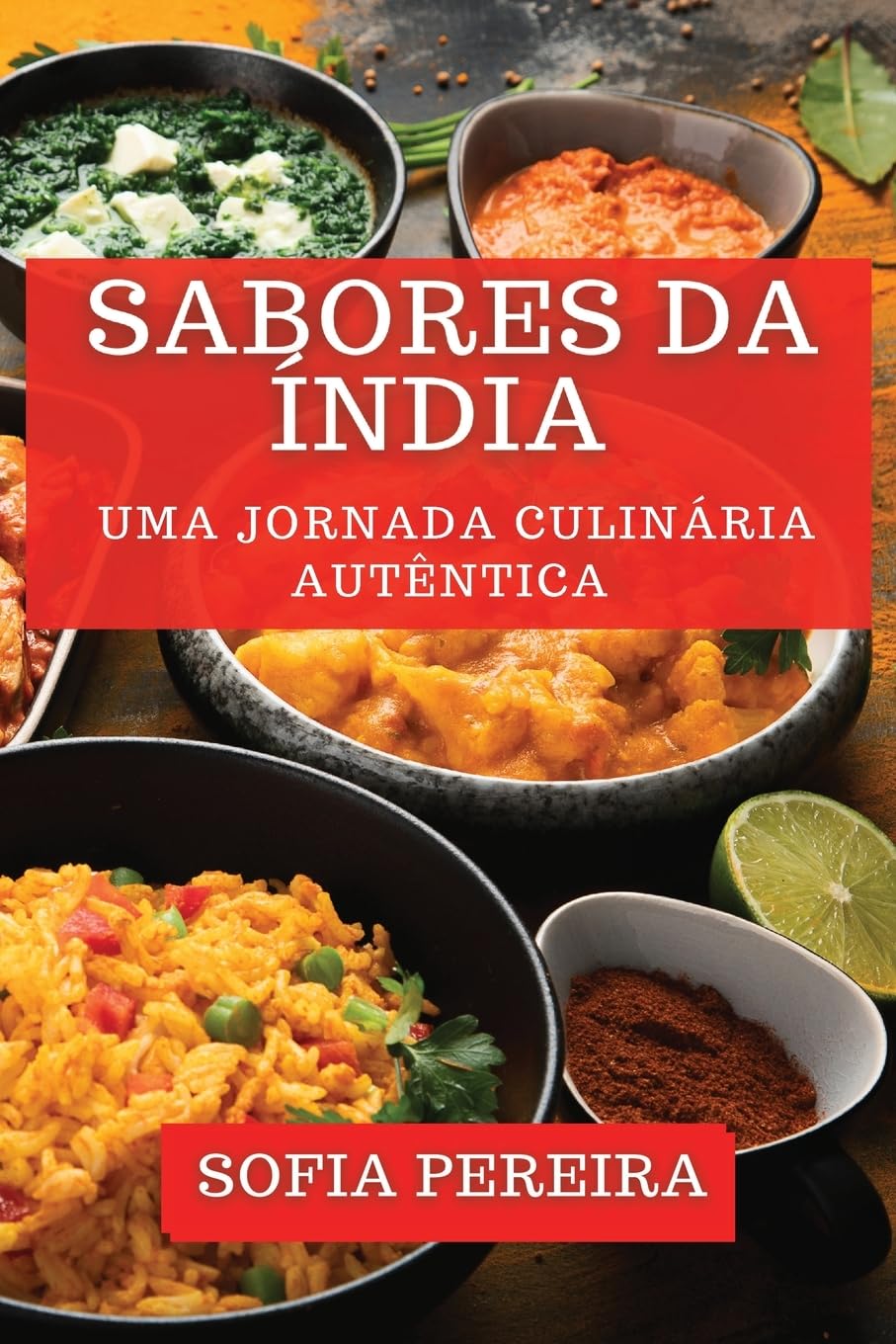 Sabores da Índia: Uma Jornada Culinária Autêntica baixar o livro de graça