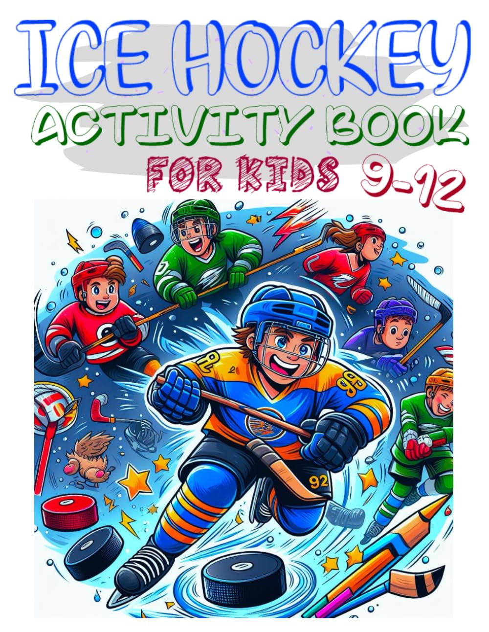 ler totalmente Ice Hockey Activity Book For Kids 9-12: Packed with Exciting Games, Fascinating Trivia, and Creative Coloring Challenges - Perfect for Budding Hockey Stars