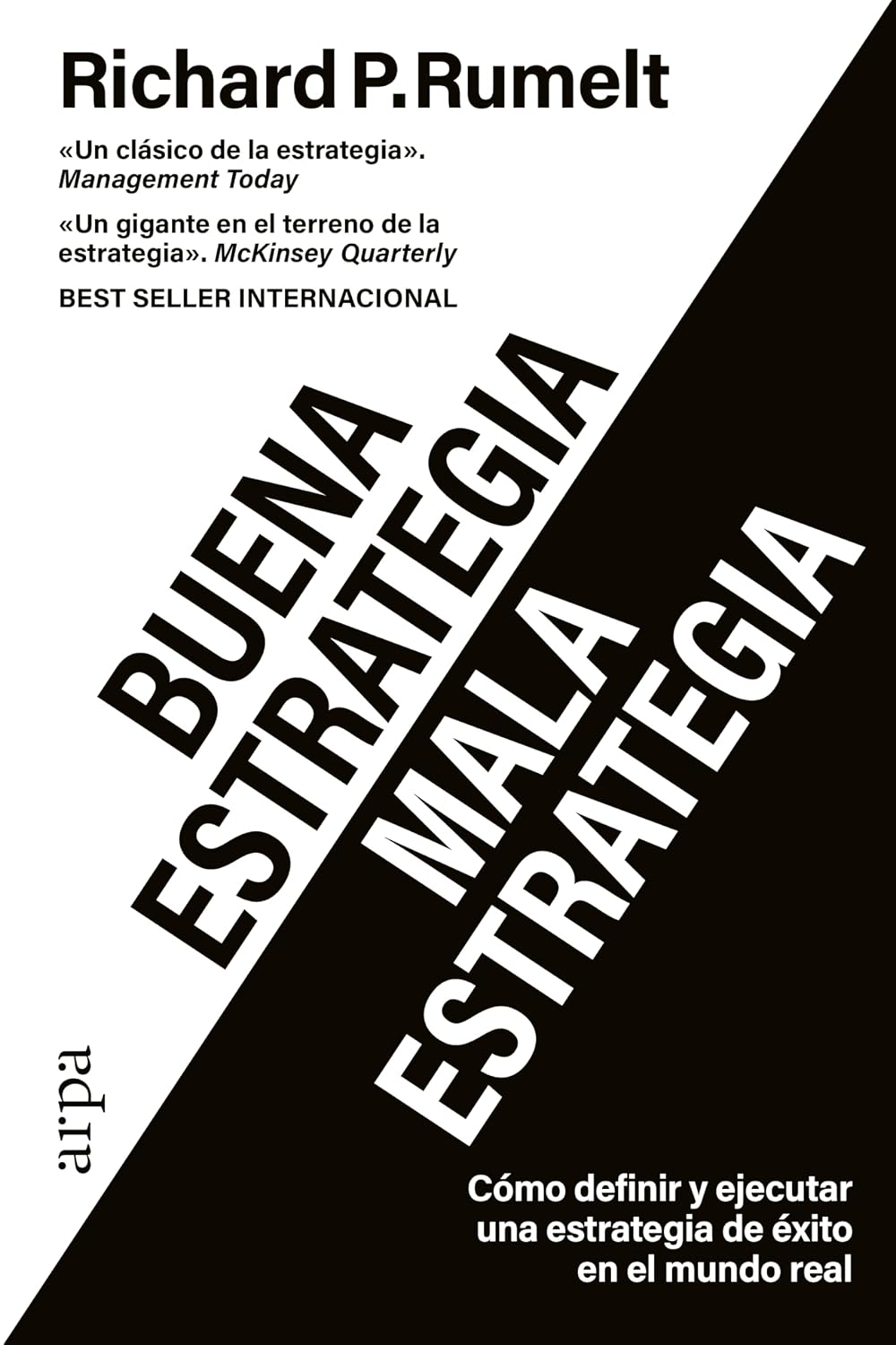 ler totalmente Buena estrategia / Mala estrategia: Cómo definir y ejecutar una estrategia de éxito en el mundo real (Spanish Edition)