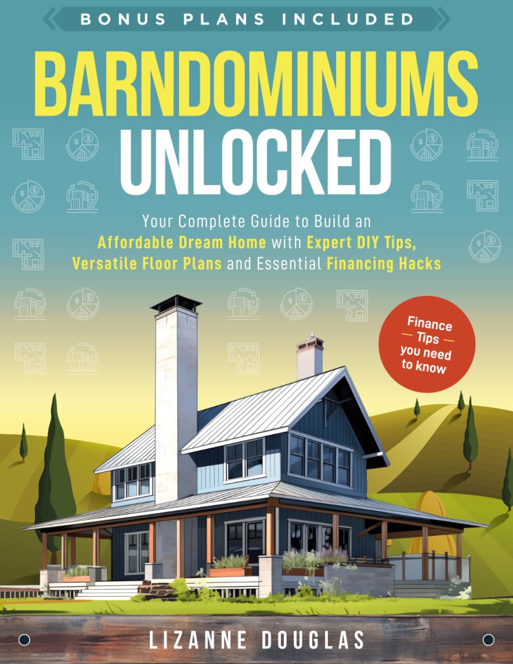 Barndominiums Unlocked: Your Complete Guide to Build an Affordable Dream Home with Expert DIY Tips, Versatile Floor Plans and Essential Financing Hacks baixar livro de graça