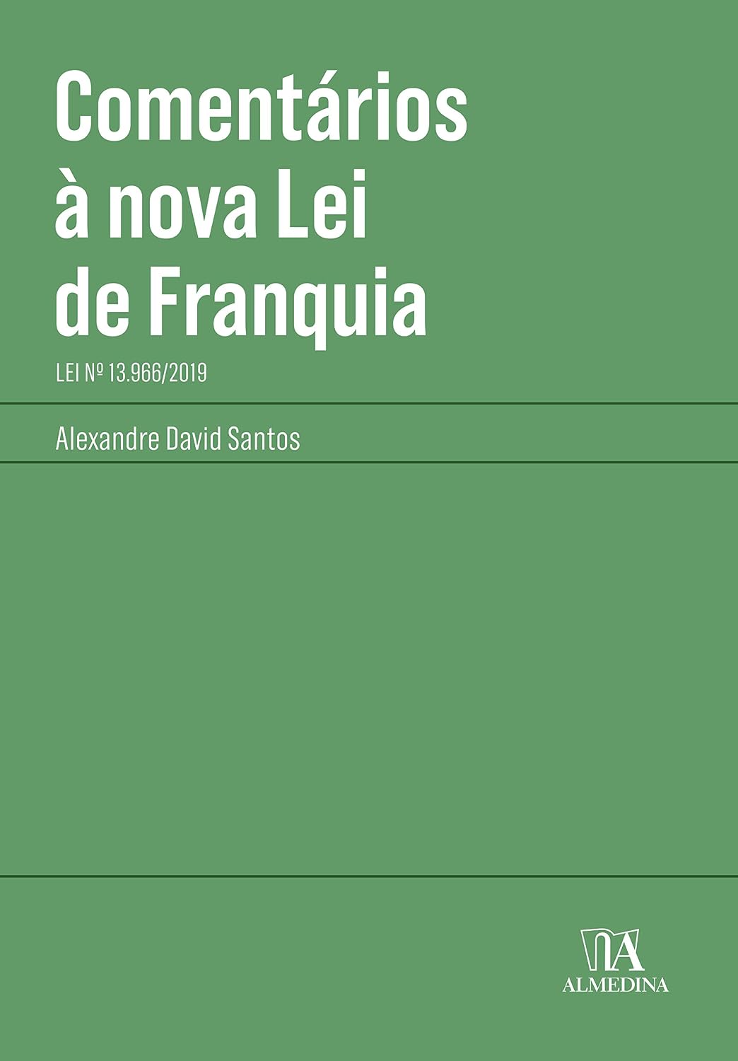 ler totalmente Comentários à nova lei de franquia: lei nº 13.966/2019