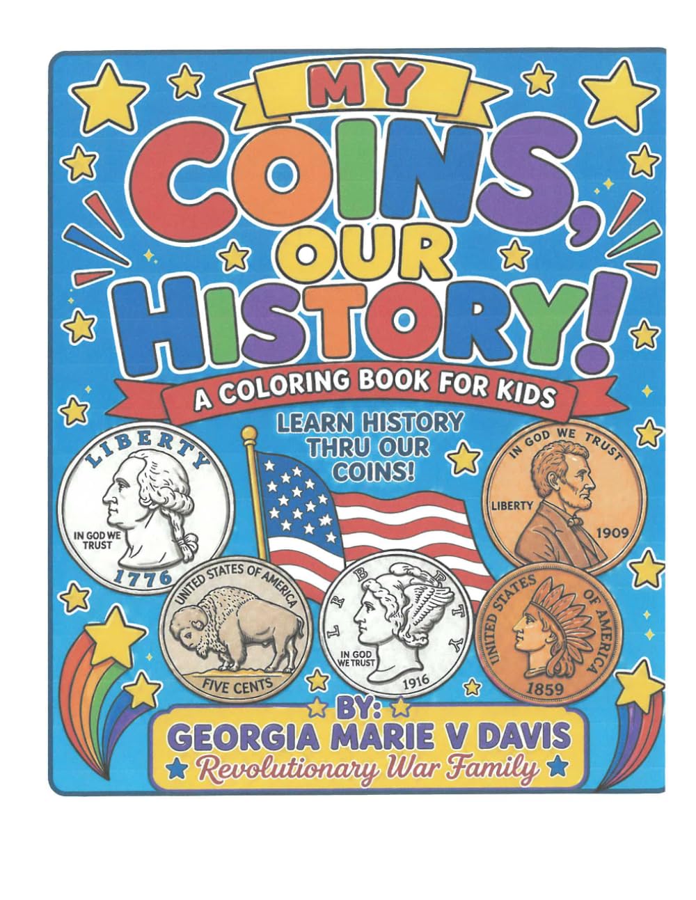 ler totalmente MY COINS OUR HISTORY: A COLORING BOOK FOR KIDS, LEARN HISTORY THRU OUR COINS!