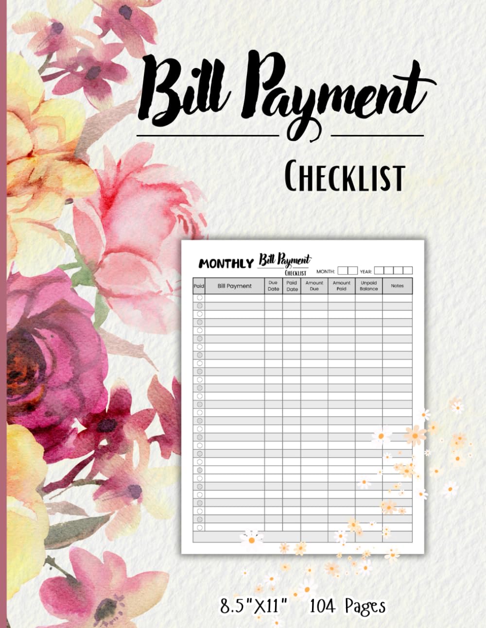 ler totalmente Bill Payment Checklist: Monthly bill list notebook to remind when it's time to pay bills. Size 8.5"x11" / 104 Pages.