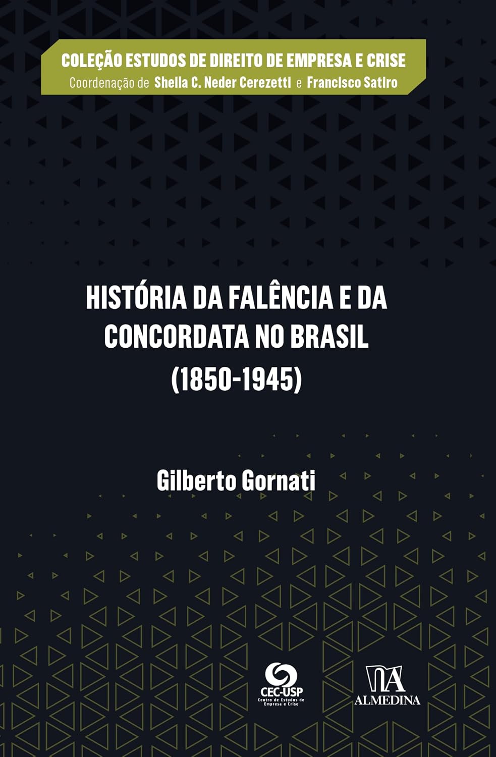 História da Falência e da Concordata no Brasil (1850-1945)