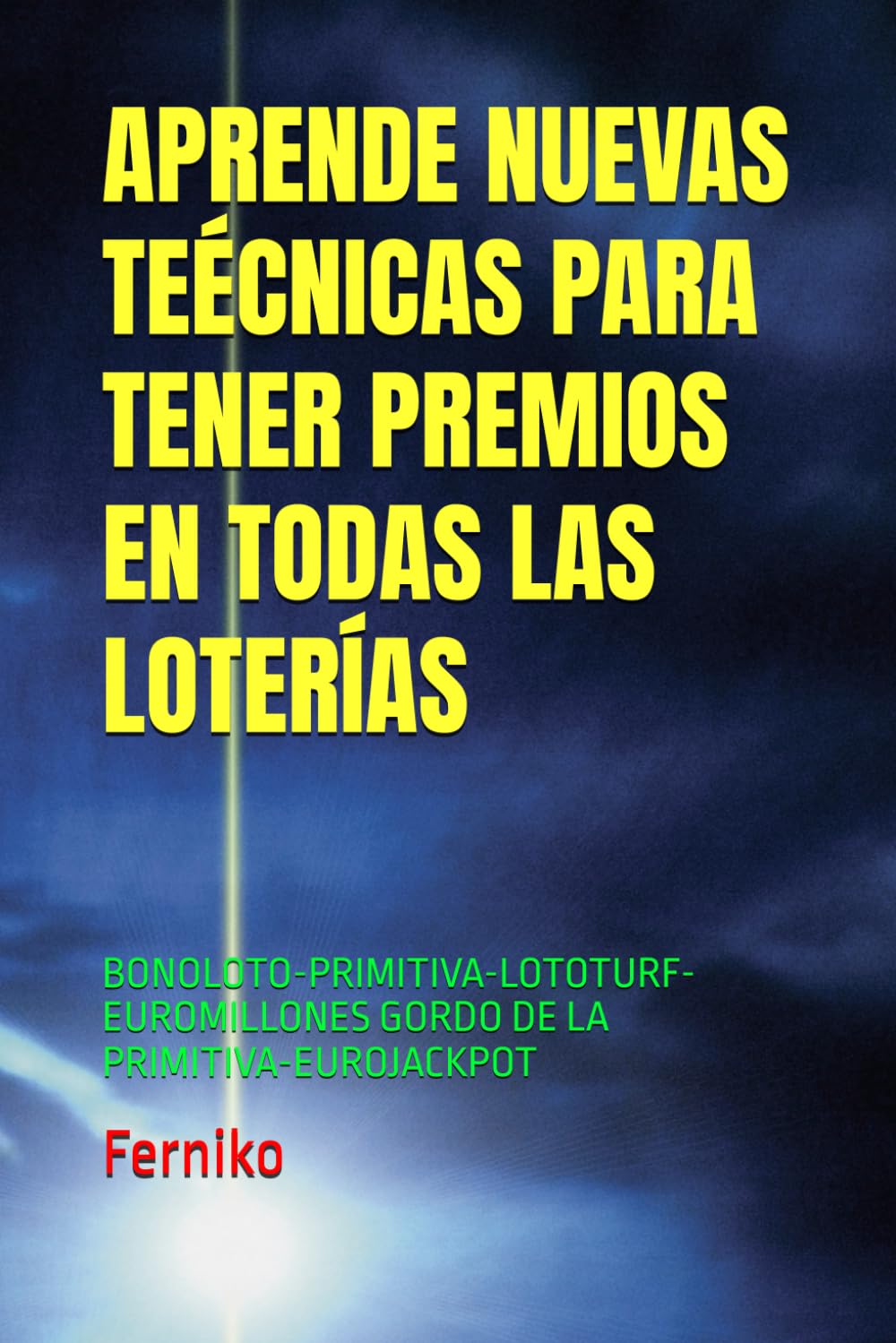 ler totalmente APRENDE NUEVAS TECNICAS PARA TENER PREMIOS EN TODAS LAS LOTERÍAS: BONOLOTO-PRIMITIVA-LOTOTURF-EUROMILLONES GORDO DE LA PRIMITIVA-EUROJACKPOT (Spanish Edition)