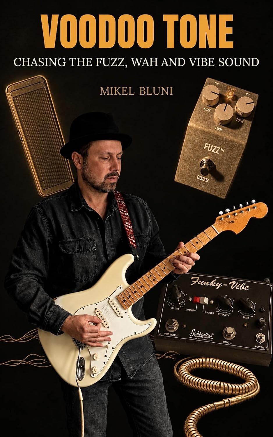 VOODOO TONE: Chasing the Fuzz, Wah and Vibe Sound (English Edition) baixar o livro de graça