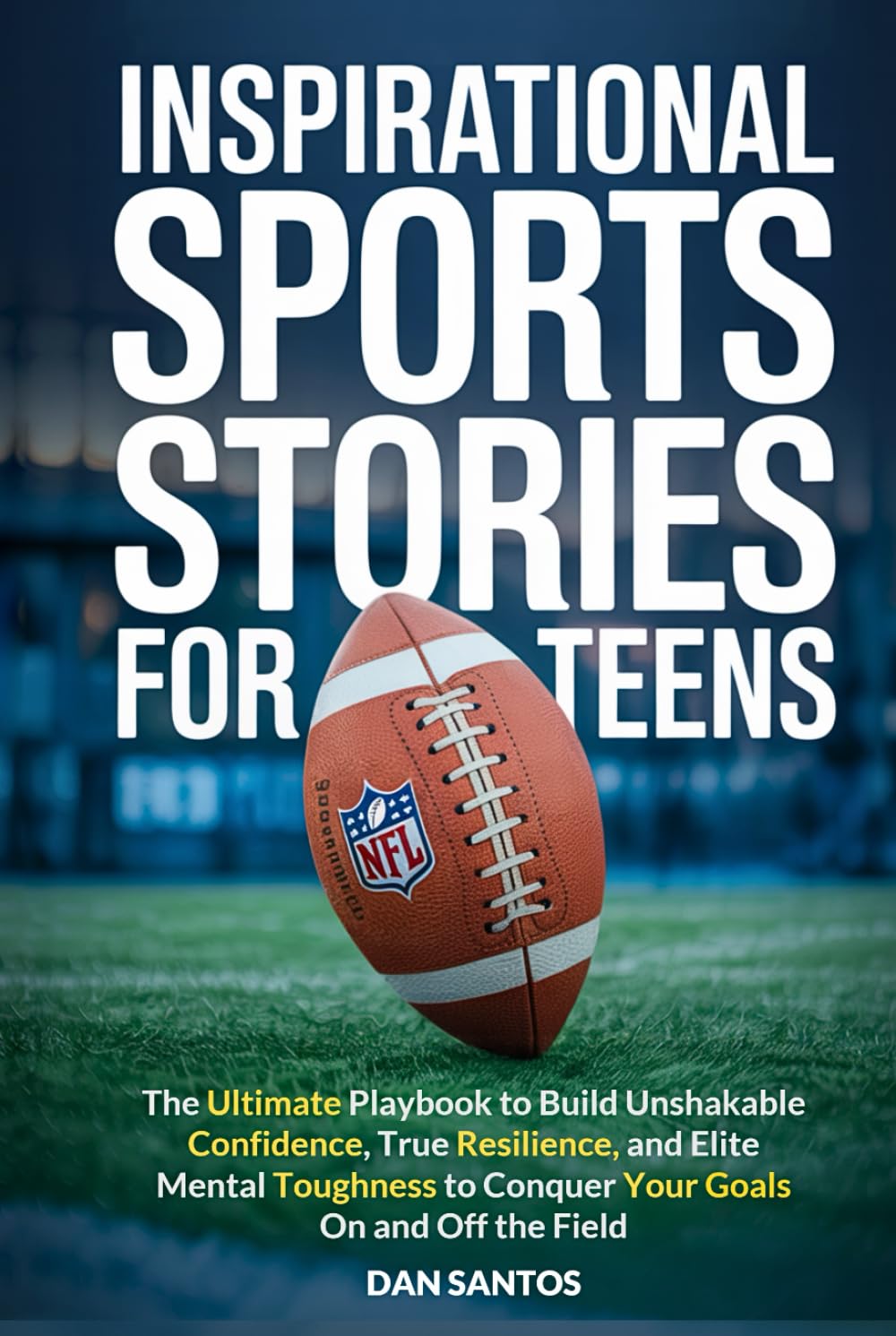 capítulo por capítulo baixar Inspirational Sports Stories for Teens: The ultimate playbook to build unshakable confidence, true resilience, and elite mental toughness to conquer your goals on and off the field