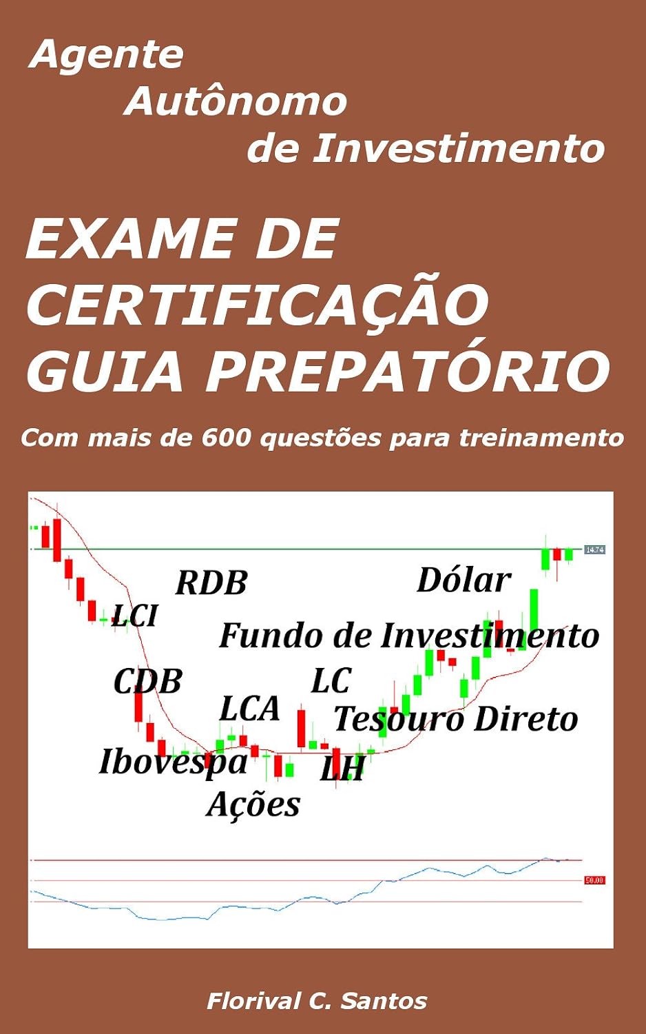 Exame de Cartificação - Guia Preparatório: Agente Autônomo de Investimento baixar livro de graça